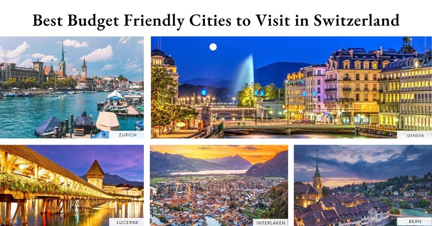 Best Budget Friendly Cities to Visit in Switzerland